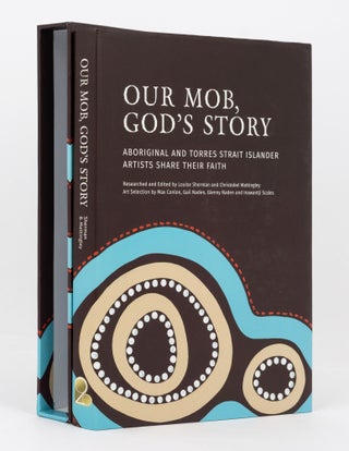 Item #136984 Our Mob, God's Story. Aboriginal and Torres Strait Islander Artists share their...