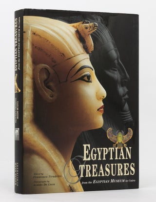 Item #136991 Egyptian Treasures from the Egyptian Museum in Cairo. Egyptology, Francesco TIRADRITTI