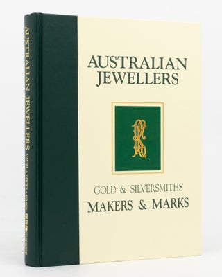Item #137034 Australian Jewellers, Gold & Silversmiths - Makers & Marks. Kenneth CAVILL, Graham...