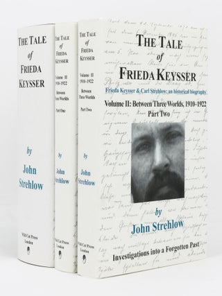 Item #137035 The Tale of Frieda Keysser. Frieda Keysser and Carl Strehlow: an Historical...