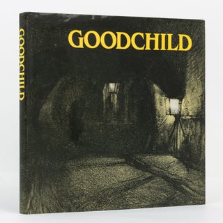 Item #137054 John C. Goodchild, 1891-1980. His Life and Art. John GOODCHILD, Judith BROOKS,...