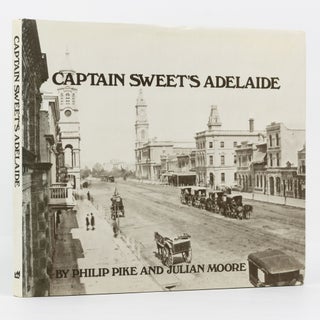 Item #137055 Captain Sweet's Adelaide. Philip PIKE, Julian MOORE