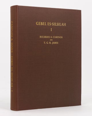 Item #137064 Gebel Es-Silsilah. I: The Shrines. Egyptology, Ricardo A. CAMINOS, T G. H. JAMES