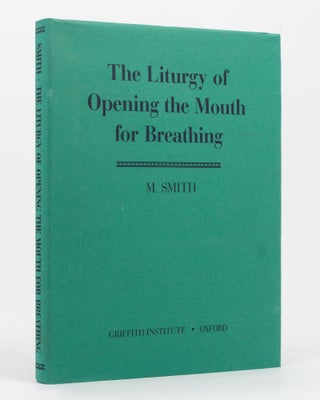 Item #137065 The Liturgy of the Opening the Mouth for Breathing. Egyptology, M. SMITH