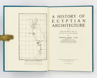 A History of Egyptian Architecture. Volume I: From the Earliest Times to the End of the Old Kingdom