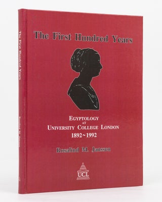 Item #137133 The First Hundred Years. Egyptology at University College London, 1892-1992....