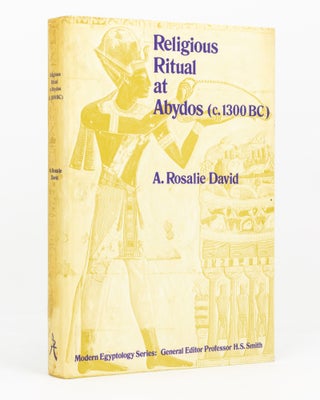 Item #137136 Religious Ritual at Abydos (c. 1300 BC). Egyptology, A. Rosalie DAVID