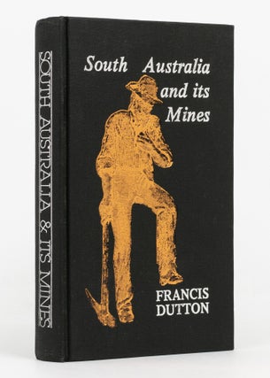 Item #137143 South Australia and its Mines, with an Historical Sketch of the Colony, under its...