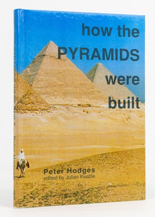 Item #137186 How the Pyramids were Built. Egyptology, Peter HODGES