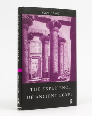 Item #137197 The Experience of Ancient Egypt. Egyptology, Rosalie DAVID