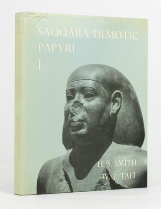Item #137209 Saqqara Demotic Papyri I (P. Dem. Saq. I). Egyptology, H. S. SMITH, W J. TAIT