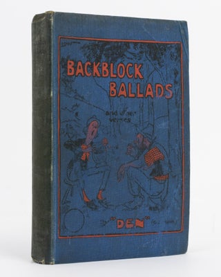 Item #137249 Backblock Ballads and Other Verses. C. J. DENNIS, 'Den'
