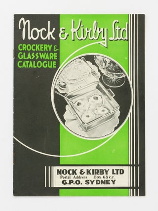 Item #137272 Nock & Kirby Ltd. Crockery & Glassware Catalogue [cover title]. Trade Catalogue
