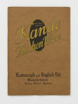 Item #137294 High Grade Quality Kande Kitchenware. Kavanagh and English Ltd., Manufacturers,...
