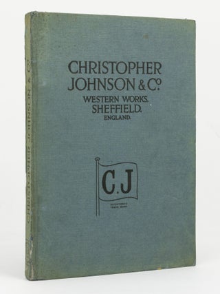 Item #137304 Christopher Johnson & Co., Sheffield, England. Sole Manufacturers of the Flag Brand...