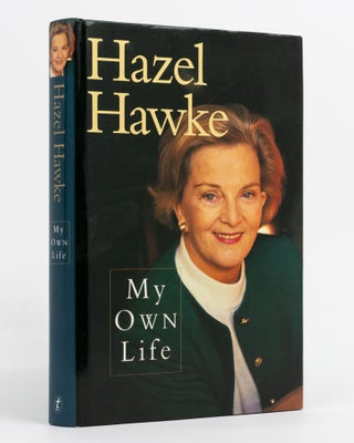 Item #137385 My Own Life. An Autobiography. Hazel HAWKE