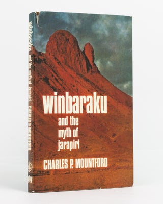 Item #137429 Winbaraku and the Myth of Jarapiri. Charles P. MOUNTFORD