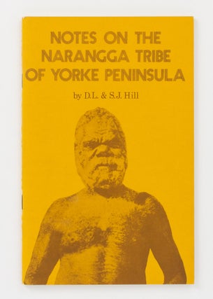 Item #137473 Notes on the Narangga Tribe of Yorke Peninsula. D. L. HILL, S J
