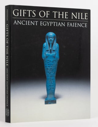 Item #137518 Gifts of the Nile. Ancient Egyptian Faience. Florence Dunn FRIEDMAN