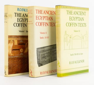 Item #137533 The Ancient Egyptian Coffin Texts [in three volumes]. Egyptology, R. O. FAULKNER