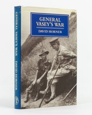Item #137591 General Vasey's War. David HORNER
