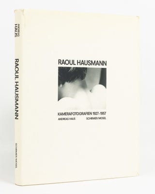 Item #137693 Raoul Hausmann. Kamerafotografien, 1927-1957. Raoul HAUSMANN, Andreas HAUS