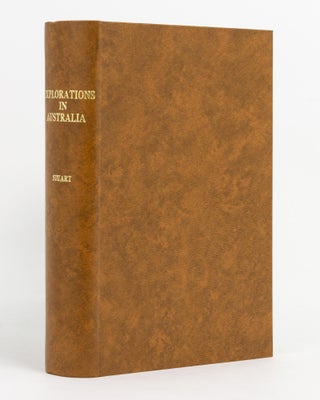 Item #137735 Explorations in Australia. The Journals of John McDouall Stuart during the years...