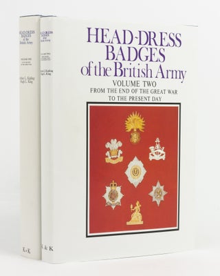 Item #137771 Head-Dress Badges of the British Army. Volume One: Up to the End of the Great War...