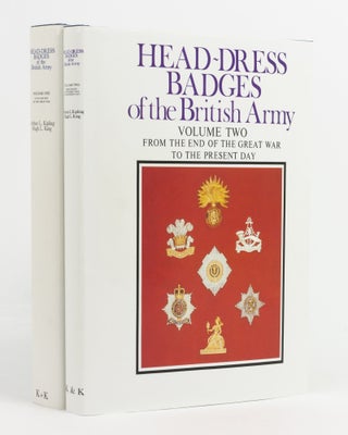 Item #137771 Head-Dress Badges of the British Army. Volume One: Up to the End of the Great War....