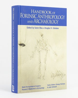 Item #137897 Handbook of Forensic Anthropology and Archaeology. Soren BLAU, Douglas H. UBELAKER