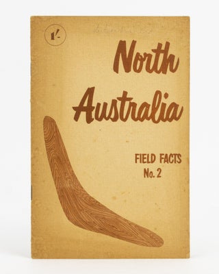 Item #137900 North Australia Field Facts No. 2 (cover title). E. K. COLE