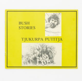 Item #137919 Tjukurpa Putitja. A Book about Our Pitjantjatara Class Camp. [Bush Stories (cover...