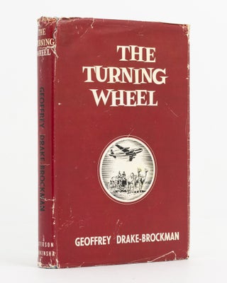 Item #137921 The Turning Wheel. Geoffrey DRAKE-BROCKMAN