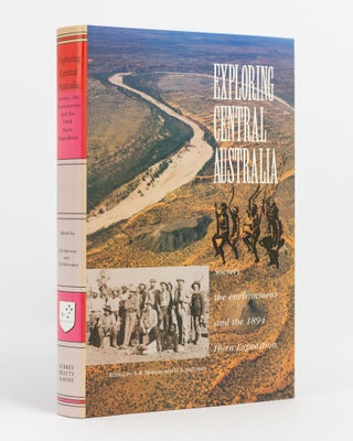 Item #137932 Exploring Central Australia. Society, the Environment and the 1894 Horn Expedition....