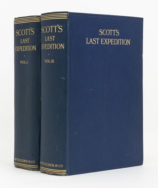 Item #137934 Scott's Last Expedition in Two Volumes. Volume I: Being The Journals of Captain R.F....