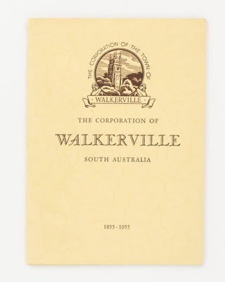 Item #137987 The Corporation of Walkerville. A Short History of a Century of Development...