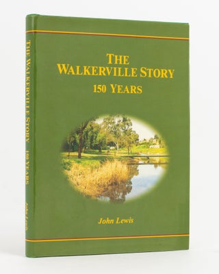 Item #138001 The Walkerville Story. 150 Years. John LEWIS