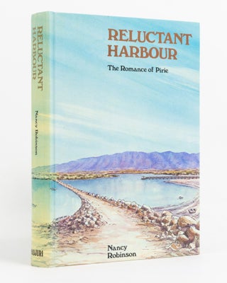 Item #138008 Reluctant Harbour. The Romance of Pirie. Port Pirie, Nancy ROBINSON