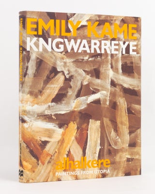 Item #138033 Emily Kame Kngwarreye. Alhalkere. Paintings from Utopia. Emily Kame KNGWARREYE,...
