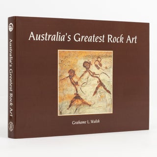 Item #138041 Australia's Greatest Rock Art. Grahame L. WALSH