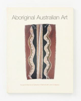 Item #138057 Aboriginal Australian Art. Ronald M. BERNDT, Catherine H. BERNDT, John E. STANTON