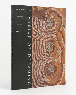 Item #138082 A Myriad of Dreaming. Twentieth Century Aboriginal Art. Lauraine DIGGINS
