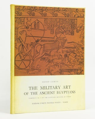 Item #138126 The Military Art of the Ancient Egyptians. Silvio CURTO