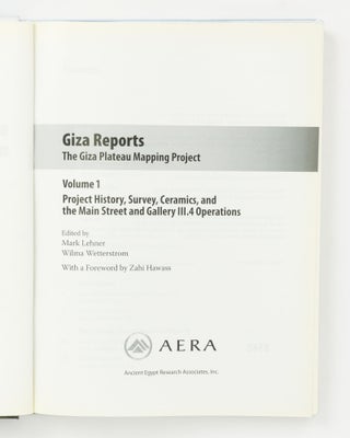 Giza Reports. The Giza Plateau Mapping Project. Volume I: Project History, Survey, Ceramics, and the Main Street and Gallery III.4 Operations