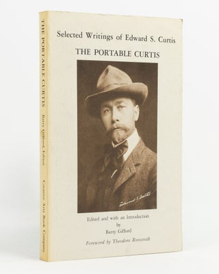 Item #138151 Selected Writings of Edward S. Curtis. Excerpts from Volumes I-XX of the North...