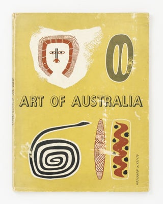 Item #138177 Art of Australia, 1788-1941. An Exhibition of Australian Art Held in the United...
