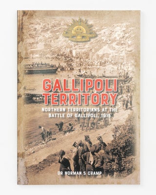 Item #138224 Gallipoli Territory. Northern Territorians at the Battle of Gallipoli, 1915. Dr...