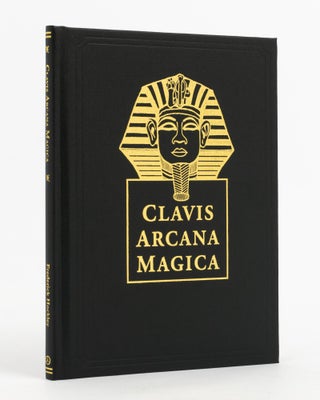 Item #138239 Clavis Arcana Magica, compiled by Frederick Hockley. Edited and with an Introduction...