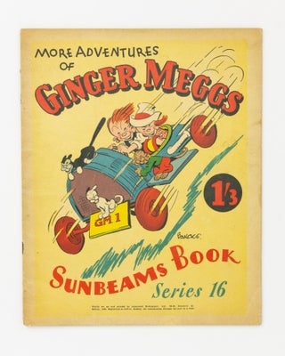 Item #138302 More Adventures of Ginger Meggs. Sunbeams Book. Series 16 [cover title]. James C....