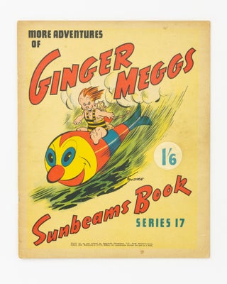 Item #138303 More Adventures of Ginger Meggs. Sunbeams Book. Series 17 [cover title]. James C....